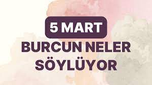 Günlük burç yorumları: 5 Mart 2024 Salı