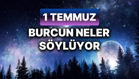 Günlük burç yorumları: 1 Temmuz 2024 Pazartesi