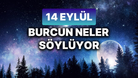 Günlük burç yorumları: 14 Eylül 2024 Cumartesi