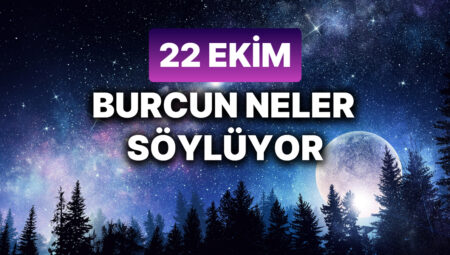 Günlük burç yorumları: 22 Ekim 2024 Salı