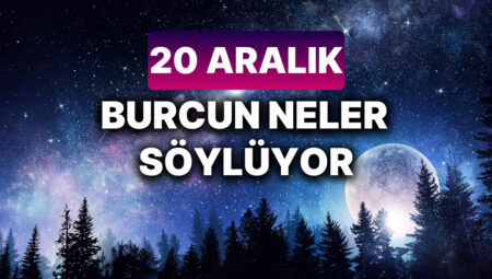 Günlük burç yorumları: 20 Aralık 2024 Cuma